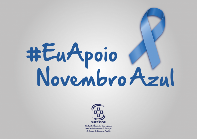 Novembro Azul: contra o preconceito e a favor da vida.