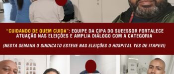 “CUIDANDO DE QUEM CUIDA”: EQUIPE DA CIPA DO SUEESSOR FORTALECE ATUAÇÃO NAS ELEIÇÕES E AMPLIA DIÁLOGO COM A CATEGORIA